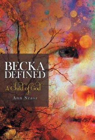Book Becka Defined Ann Szasz