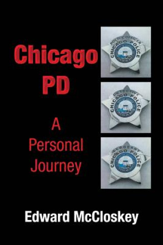 Kniha Chicago PD A Personal Journey Edward McCloskey
