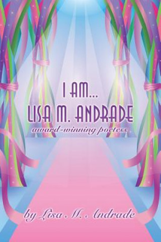 Buch I Am... Lisa M. Andrade Lisa M Andrade