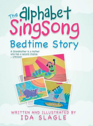 Könyv Alphabet Singsong Bedtime Story Ida Slagle
