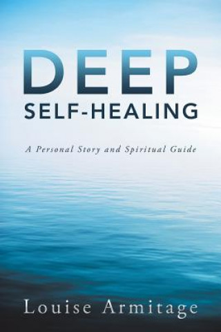 Knjiga Deep Self-Healing Louise Armitage