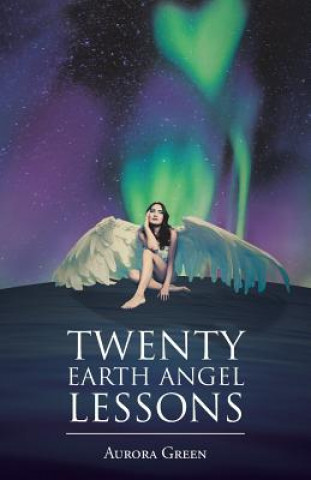 Kniha Twenty Earth Angel Lessons Aurora Green