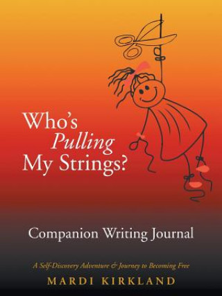 Książka Who'S Pulling My Strings? Companion Writing Journal Mardi Kirkland