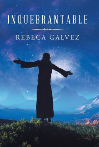 Knjiga Inquebrantable Rebeca Galvez