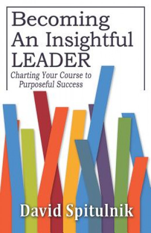 Kniha Becoming An Insightful Leader David Spitulnik