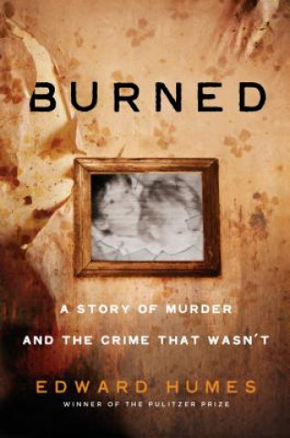 Libro Burned Edward Humes