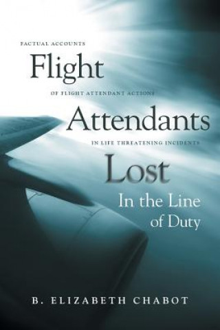 Carte Flight Attendants Lost In the Line of Duty B Elizabeth Chabot