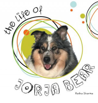 Kniha Life of Jorja Bear Radha Sharma