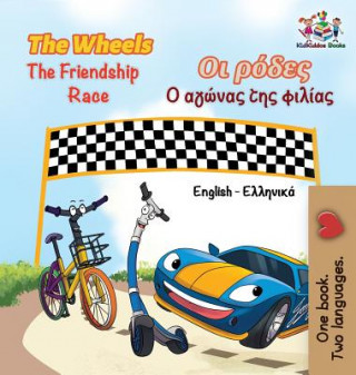 Carte Wheels The Friendship Race (English Greek Book for Kids) S a Publishing