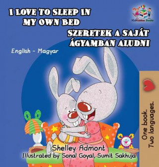 Kniha I Love to Sleep in My Own Bed (Hungarian Kids Book) Shelley Admont