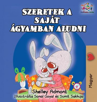 Kniha I Love to Sleep in My Own Bed (Hungarian Children's Book) Shelley Admont