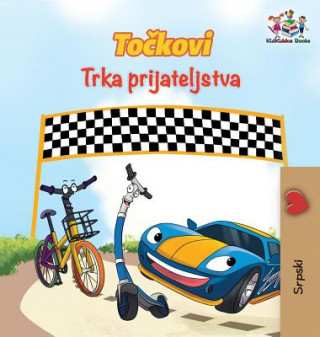 Carte Wheels The Friendship Race (Serbian Book for Kids) S a Publishing