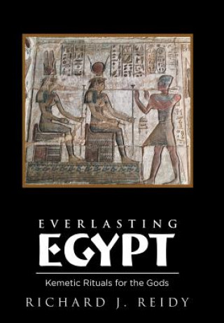 Könyv Everlasting Egypt Richard J Reidy