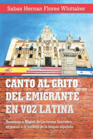 Knjiga Canto Al Grito Del Emigrante En Voz Latina Sabas Hernan Flores Whittaker
