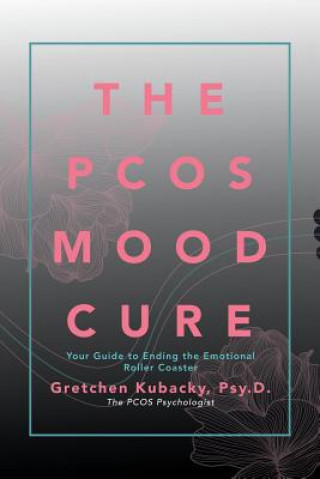 Książka Pcos Mood Cure Psy D Gretchen Kubacky