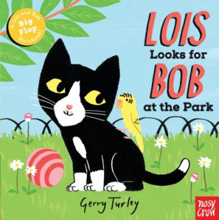 Książka Lois Looks for Bob at the Park Nosy Crow