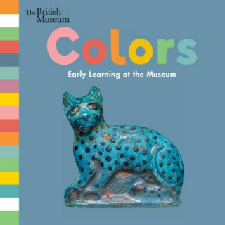 Kniha Colors: Early Learning at the Museum Nosy Crow