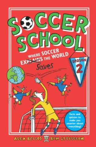 Kniha Soccer School Season 2: Where Soccer Explains (Saves) the World Alex Bellos