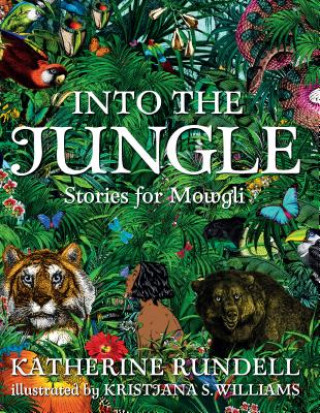 Kniha Into the Jungle: Stories for Mowgli Katherine Rundell