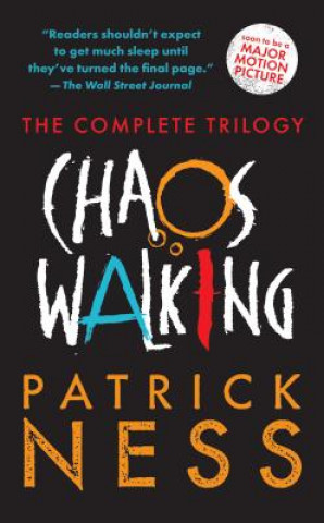 Carte Chaos Walking: The Complete Trilogy: Books 1-3 Patrick Ness