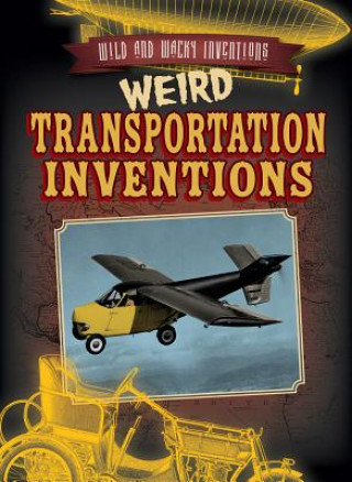 Boek Weird Transportation Inventions Kate Light