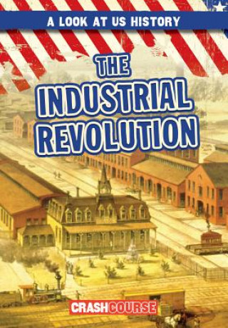Knjiga The Industrial Revolution Seth Lynch