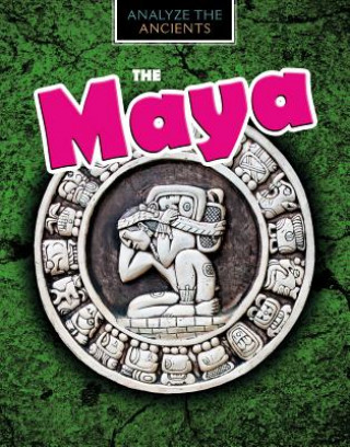 Knjiga The Maya Louise A Spilsbury