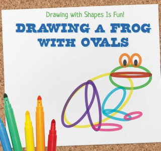 Knjiga Drawing a Frog with Ovals Meredith P Owens