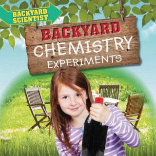 Knjiga Backyard Chemistry Experiments Alix Wood