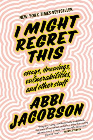 Carte I Might Regret This Abbi Jacobson