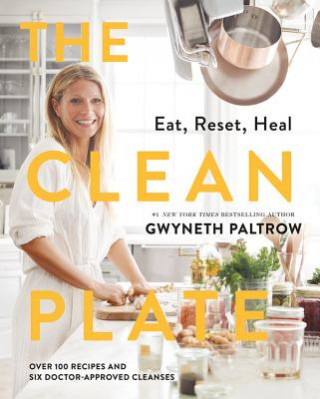 Kniha The Clean Plate: Eat, Reset, Heal Gwyneth Paltrow