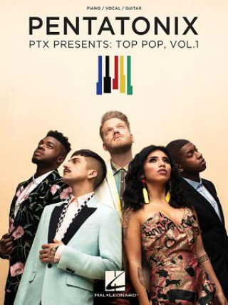 Könyv Pentatonix - Ptx Presents: Top Pop, Vol. 1 Pentatonix