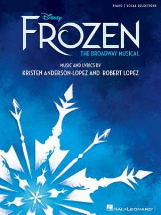 Kniha Disney's Frozen - The Broadway Musical Robert Lopez