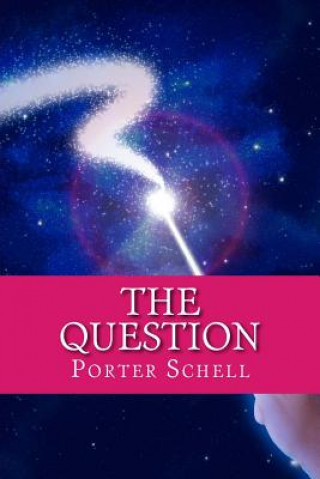 Knjiga The Question Porter Schell