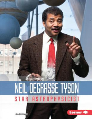 Kniha Neil Degrasse Tyson: Star Astrophysicist Jill Sherman