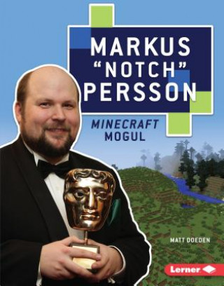 Carte Markus Notch Persson: Minecraft Mogul Matt Doeden