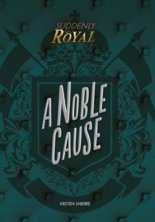 Книга A Noble Cause Kristen Saberre