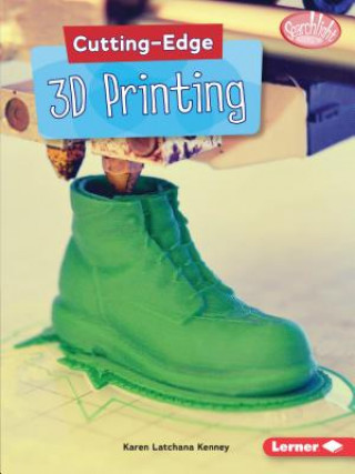 Knjiga Cutting-Edge 3D Printing Karen Kenney