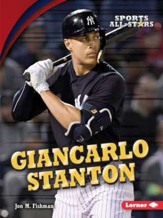 Kniha Giancarlo Stanton Jon M Fishman