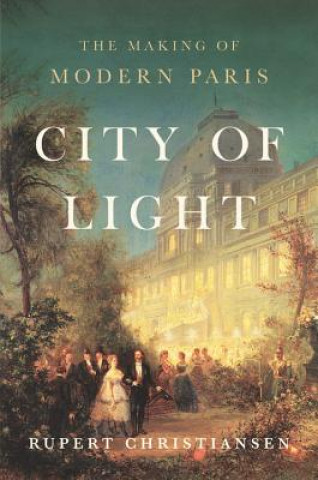 Book City of Light Rupert Christiansen