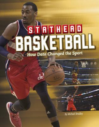 Книга Stathead Basketball: How Data Changed the Sport Michael Bradley