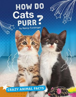 Knjiga How Do Cats Purr? Nancy Furstinger