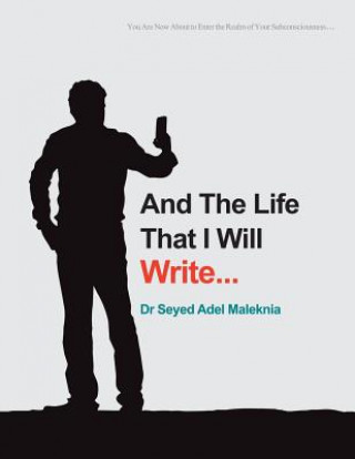 Knjiga And the Life That I Will Write Dr. Seyed Adel Maleknia