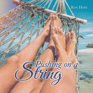 Knjiga Pushing on a String Ron Hope