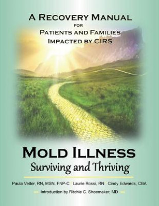 Book Mold Illness: Surviving and Thriving Paula Vetter