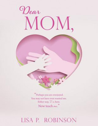 Libro Dear Mom, Lisa P Robinson