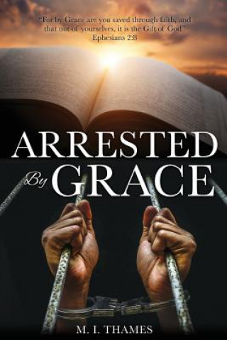 Knjiga Arrested By Grace M I Thames