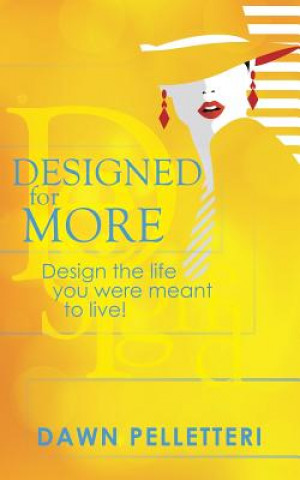 Βιβλίο Designed For More Dawn Pelletteri
