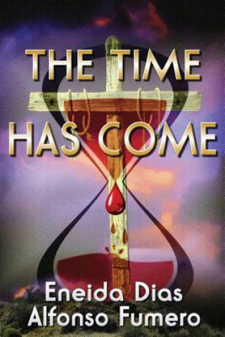 Книга Time Has Come Alfonso Fumero