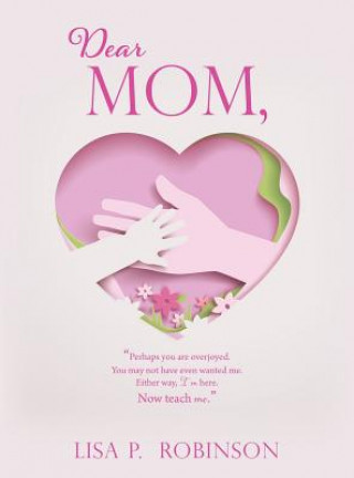 Libro Dear Mom, Lisa P Robinson